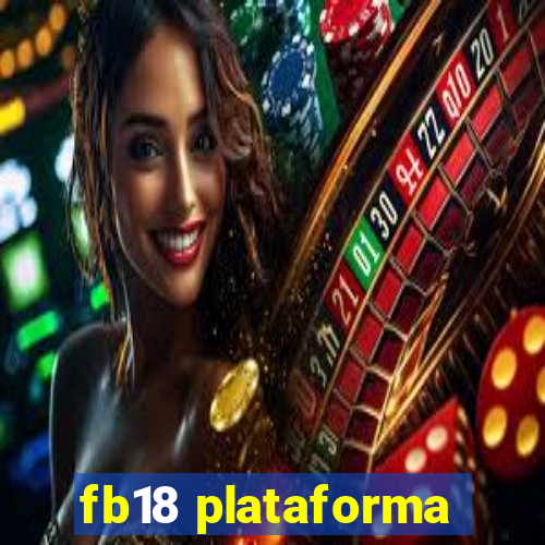 fb18 plataforma